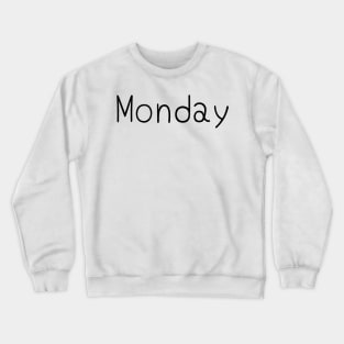 Monday Crewneck Sweatshirt